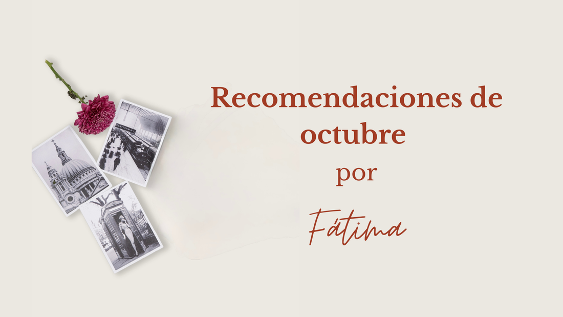 Mis recomendaciones de Octubre
